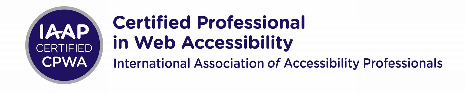 Certified Professional in Web Accessibility by International Association of Accessibility Professionals (IAAP)